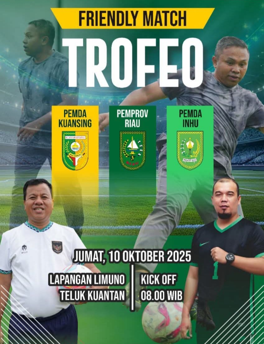Trofeo Friendly Match: Pemprov Riau, Pemda Kuansing, dan Inhu Siap Berlaga di Teluk Kuantan