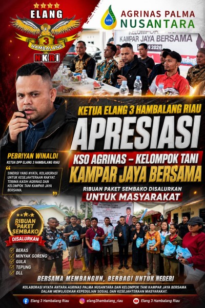 Ketua Elang 3 Hambalang Riau Apresiasi KSO Agrinas–Kelompok Tani Kampar Jaya Bersama, Ribuan Paket Sembako Disalurkan untuk Masyarakat