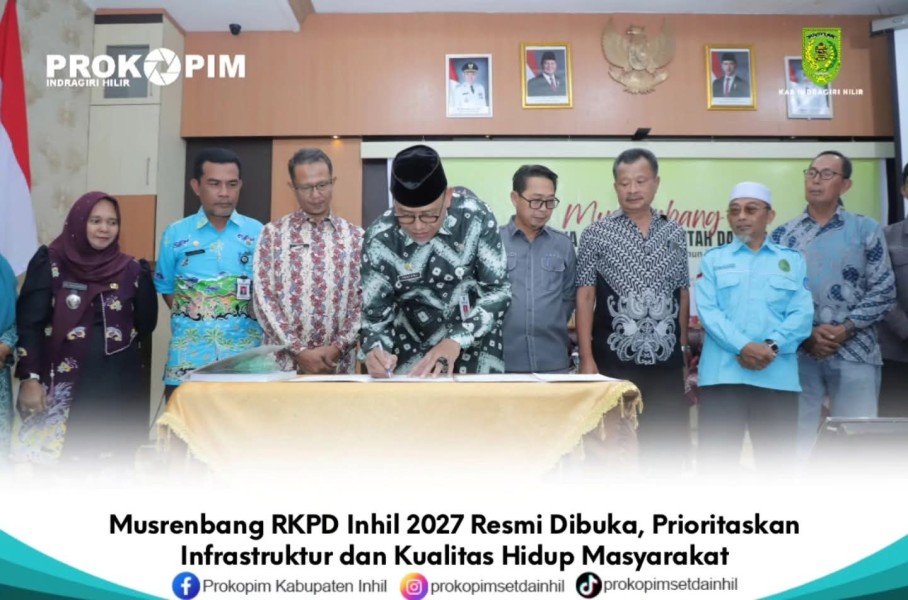 Musrenbang RKPD Inhil 2027 Resmi Dibuka, Prioritaskan Infrastruktur dan Kualitas Hidup Masyarakat