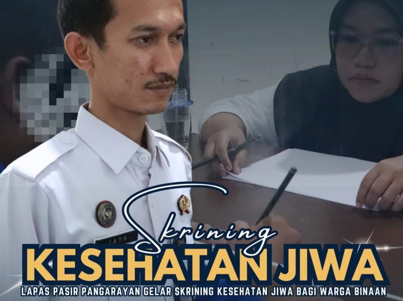 Lapas Pasir Pangarayan Gelar Skrining Kesehatan Jiwa bagi Warga Binaan