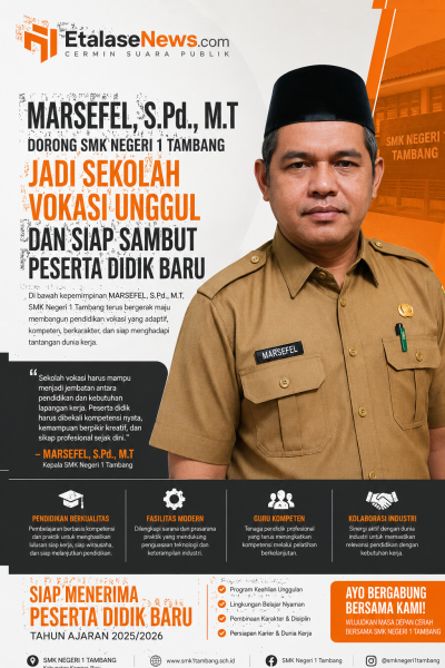 MARSEFEL, S.Pd., M.T Dorong SMK Negeri 1 Tambang Jadi Sekolah Vokasi Unggul dan Siap Sambut Peserta Didik Baru