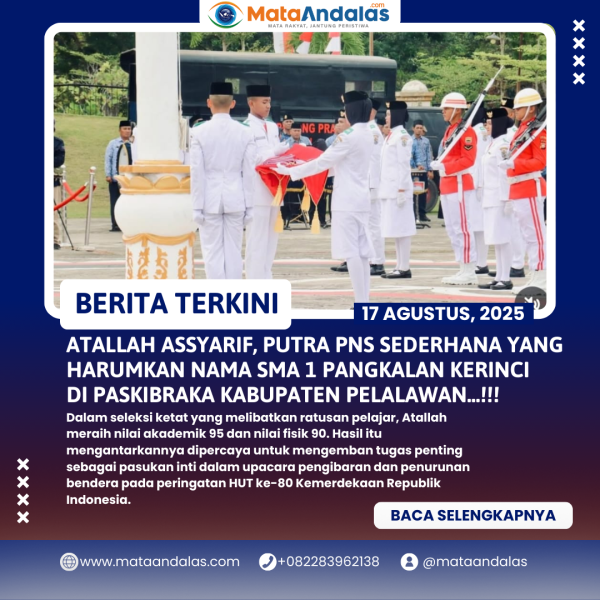 Bangga! Siswa SMA 1 Pangkalan Kerinci Atallah Assyarif Tampil Gemilang di Paskibraka 2025