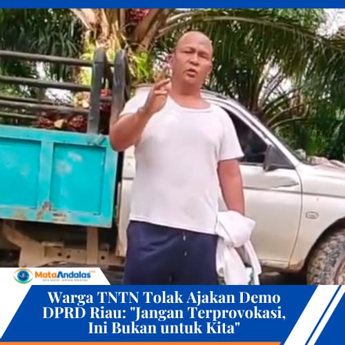 Warga TNTN Tolak Ajakan Demo DPRD Riau: 
