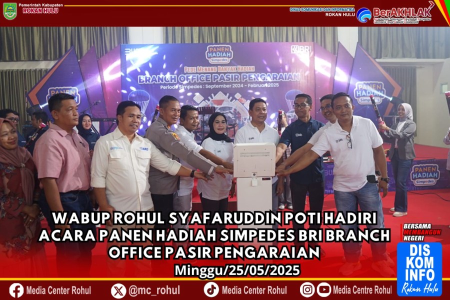 Wabup Rohul Hadiri Acara Panen Hadiah Simpedes BRI Branch Office Pasir Pengaraian