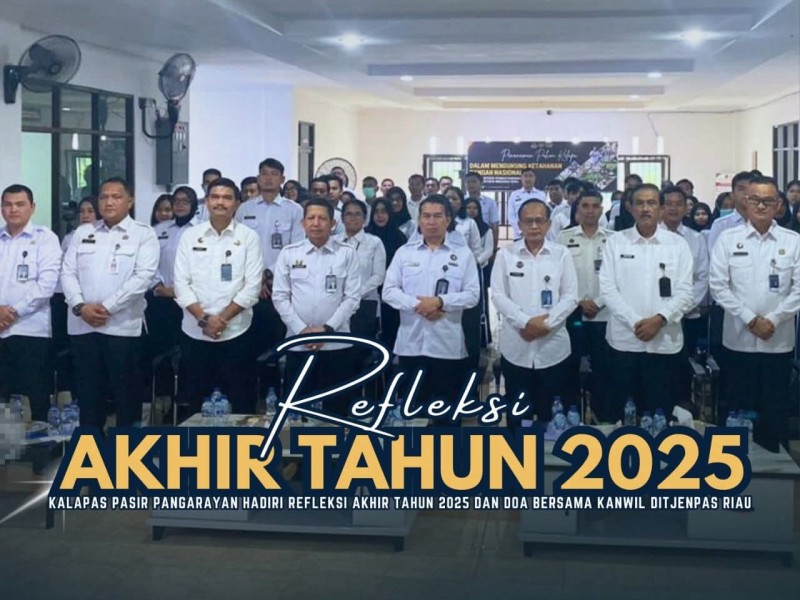 Kalapas Pasir Pangarayan Hadiri Refleksi Akhir Tahun 2025 dan Doa Bersama Kanwil Ditjenpas Riau