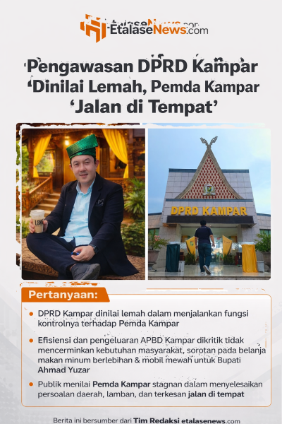 “Fungsi Kontrol Tumpul, Kinerja Pemda Kampar Dinilai Mandek”