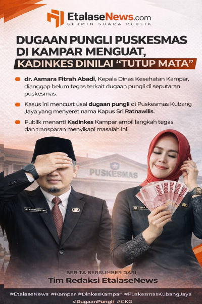 DUGAAN PUNGLI PUSKESMAS DI KAMPAR MENGUAT, KADINKES DINILAI “TUTUP MATA”