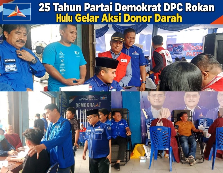Peringati 25 Tahun Demokrat, DPC Rohul Gelar Donor Darah, Kebutuhan Darah Capai 300 Kantong per Bulan