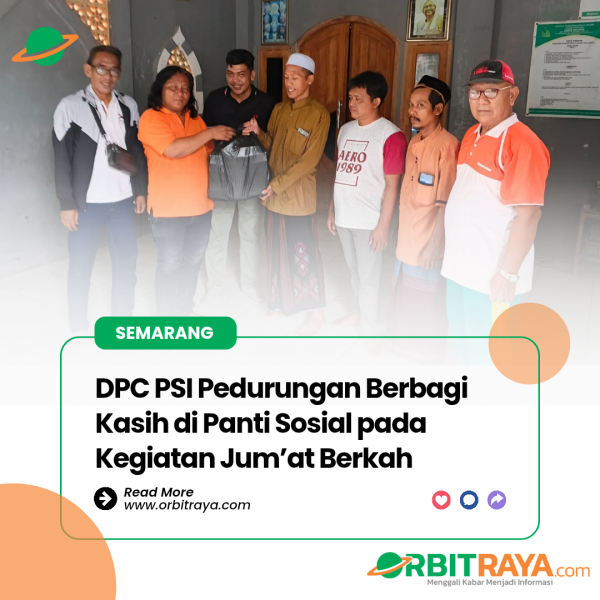 DPC PSI Pedurungan Berbagi Kasih di Panti Sosial Pada Kegiatan Jum’at Berkah