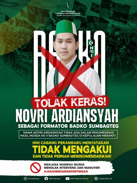 Sikap Tegas HMI Pekanbaru: Tolak Penetapan Novri Ardiansyah sebagai Formatur BADKO Sumbagteng dan Nyatakan Mosi Tidak Percaya kepada PB HMI