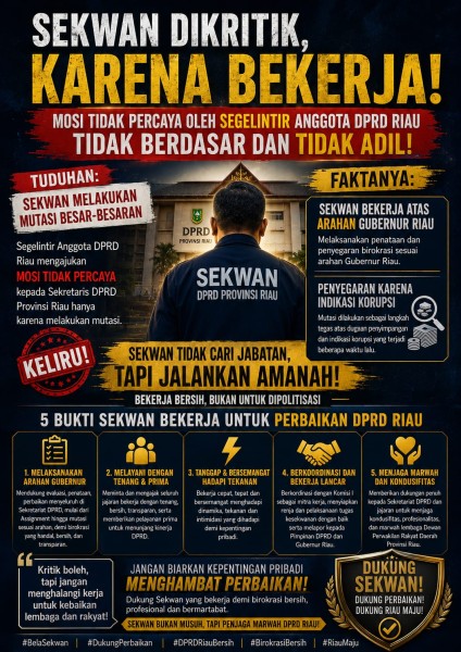 Hanya Ingin Bekerja Bersih, Mengapa Langkah Sekwan Riau Malah Dibalas Mosi Tidak Percaya?