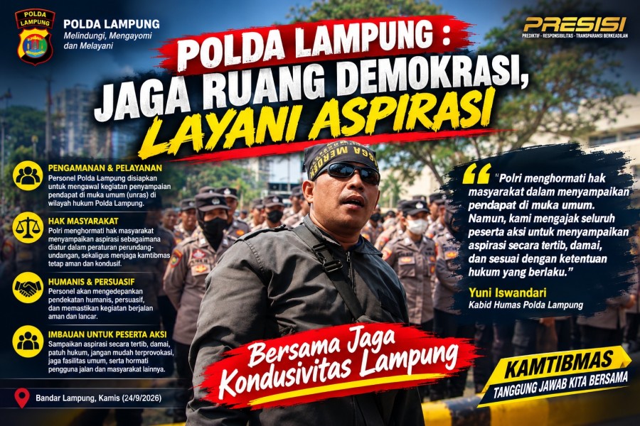 Polda Lampung : Jaga Ruang Demokrasi, Layani Aspirasi