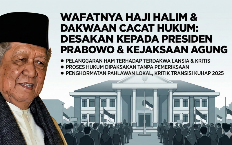 Berikan Penghormatan Pahlawan Lokal atas Wafatnya Haji Halim: Korwil GSPI Desak Presiden Prabowo Sikapi Dakwaan Cacat Hukum