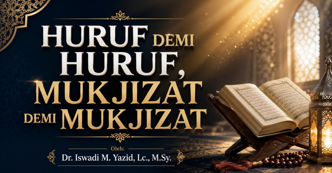 Huruf demi Huruf, Mukjizat demi Mukjizat