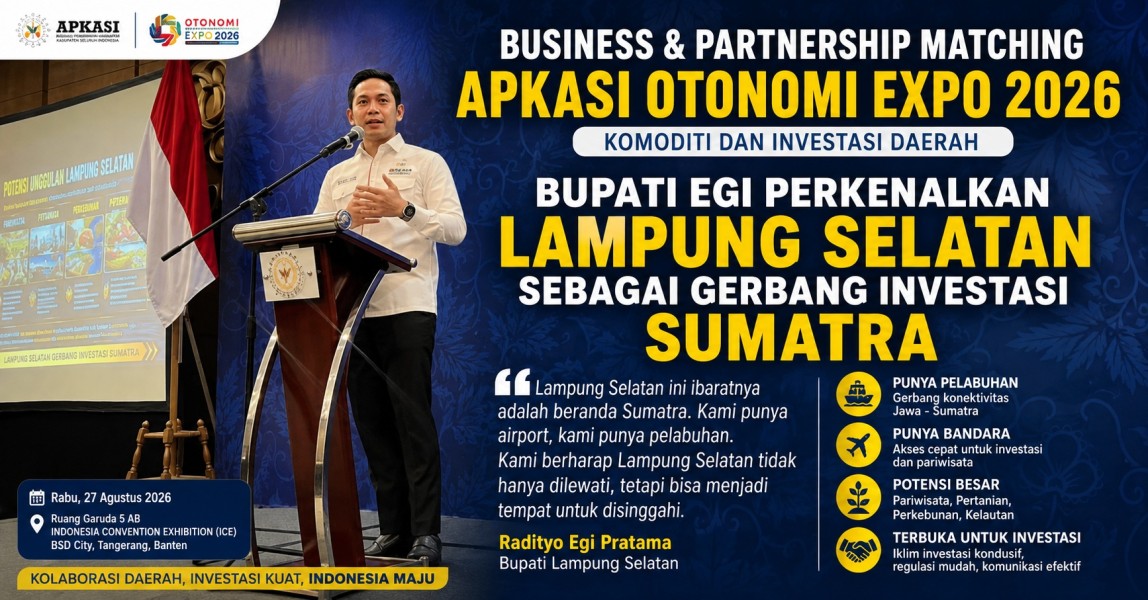 Egi Gebrak AOE 2026, Lampung Selatan Ditawarkan Jadi Magnet Investasi