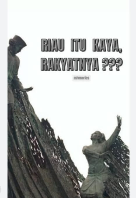 Riau Kaya Raya, APBD Seadanya, Rakyat Miskin, Ada yang Salah di Negeri Ini?