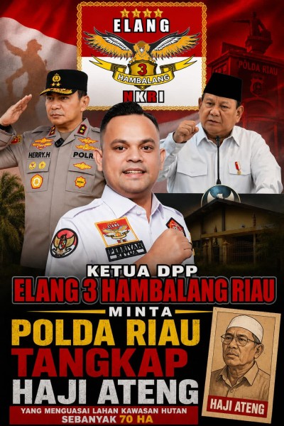 Haji Ateng Diduga Kuasai 70 Hektare Kawasan Hutan, Ketua DPP Elang 3 Hambalang Desak APH Usut dan Tangkap