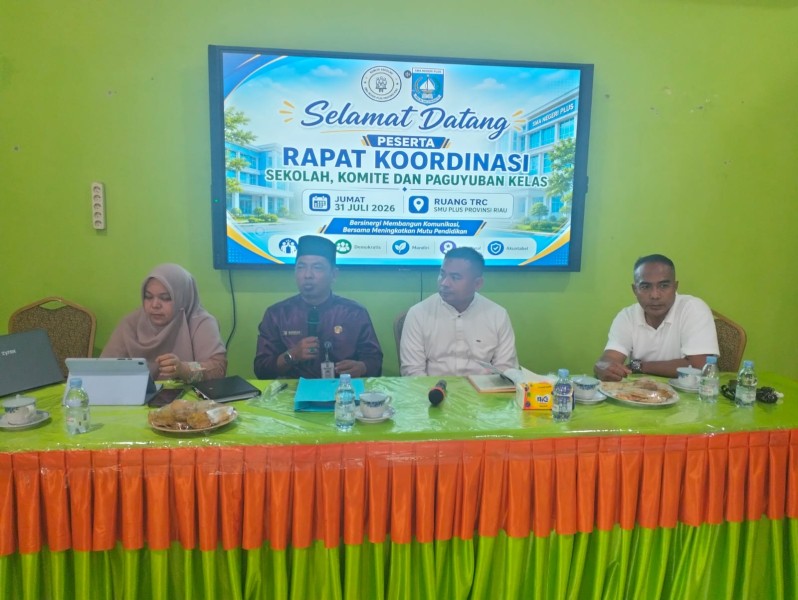 SMAN Plus Riau Gelar Rakor dengan Komite dan Paguyuban Kelas, Perkuat Sinergi untuk Mutu Pendidikan 2026/2027