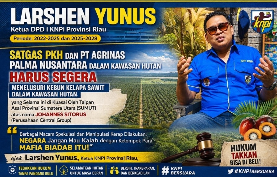 KNPI Riau Desak Penegakan Hukum atas Dugaan Penguasaan Kebun Sawit di Kawasan Hutan