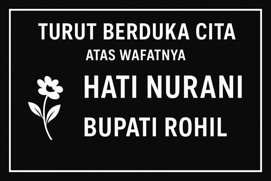 Rohil Jadi Negeri Relawan Paksa, Muhajirin: Turut Berduka atas Wafatnya Hati Nurani Bupati