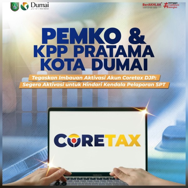 Pemko Dumai Imbau Aktivasi Coretax DJP untuk ASN dan Masyarakat