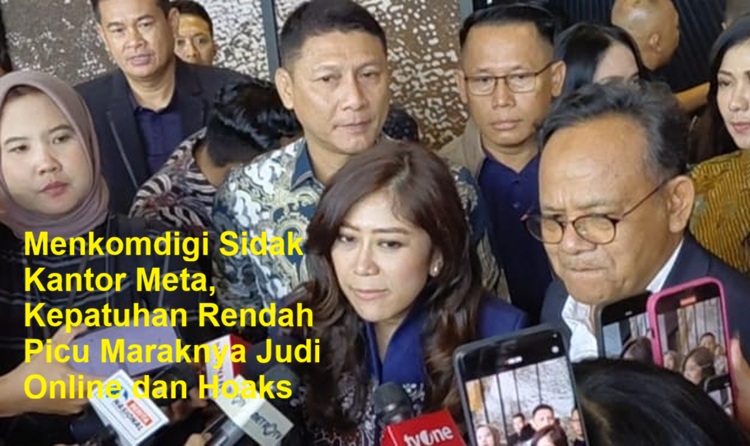 Menkomdigi Sidak Kantor Meta, Kepatuhan Rendah Picu Maraknya Judi Online dan Hoaks