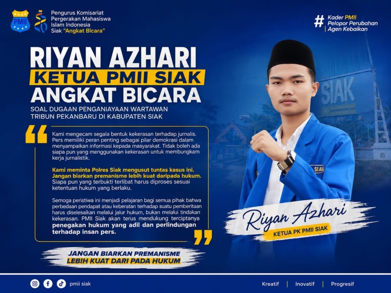 Riyan Azhari, Ketua PMII Siak Angkat Bicara Soal Dugaan Penganiayaan Wartawan Tribun Pekanbaru
