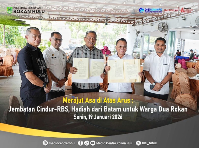 MoU Jembatan Cindur–Rantau Benuang Sakti, Dua Rokan Satukan Akses dan Harapan Warga