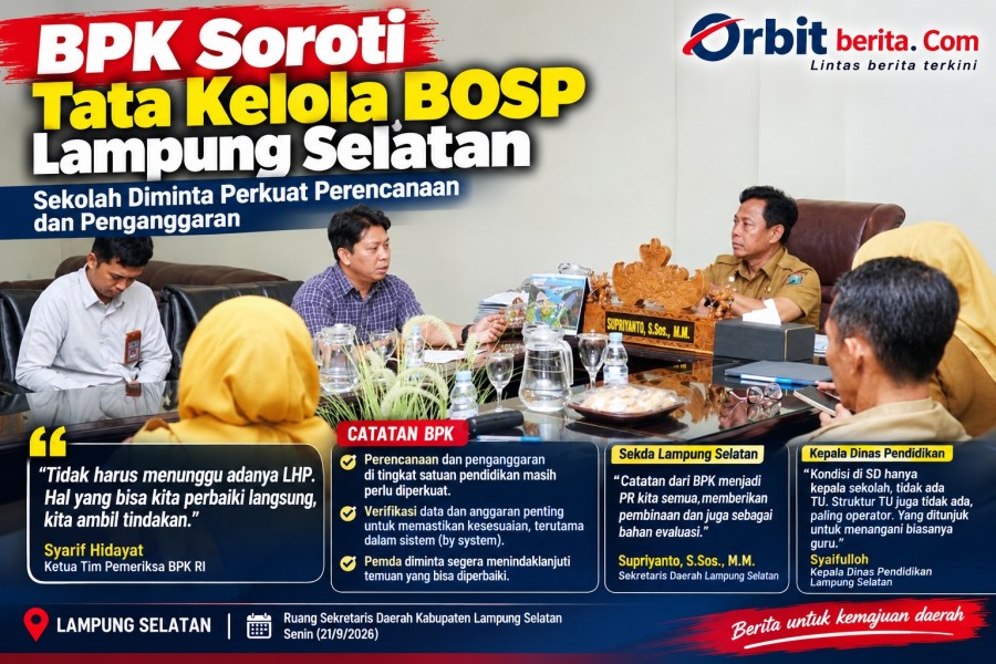 BPK Soroti Tata Kelola BOSP Lampung Selatan, Sekolah Diminta Perkuat Perencanaan dan Penganggaran