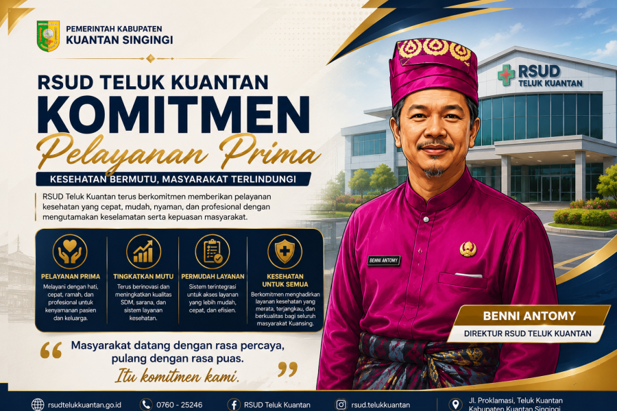 RSUD Teluk Kuantan Perkuat Pelayanan Prima, Benni Antomy: Masyarakat Harus Dilayani Cepat, Nyaman dan Bermartabat