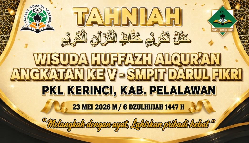 Wisuda Huffazh SMP IT Darul Fikri, Target Minimal 3 Juz Hafalan Al-Qur'an