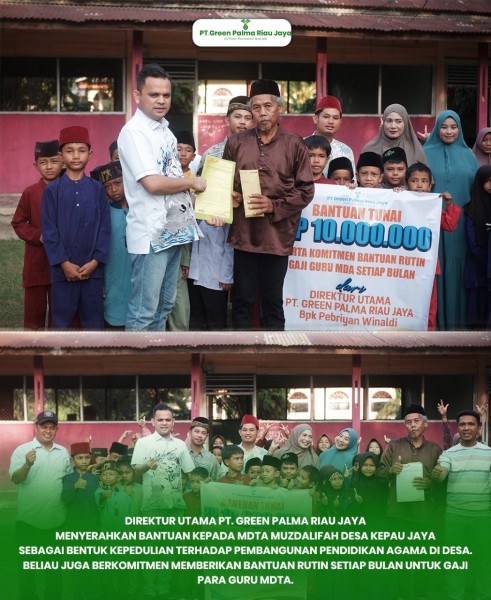 Wujud Nyata Kepedulian Dunia Usaha terhadap Pendidikan PT Green Palma Riau Jaya Terus Salurkan Bantuan Rp 10 Juta untuk MDTA Muzdalifah Desa Kepau Jaya