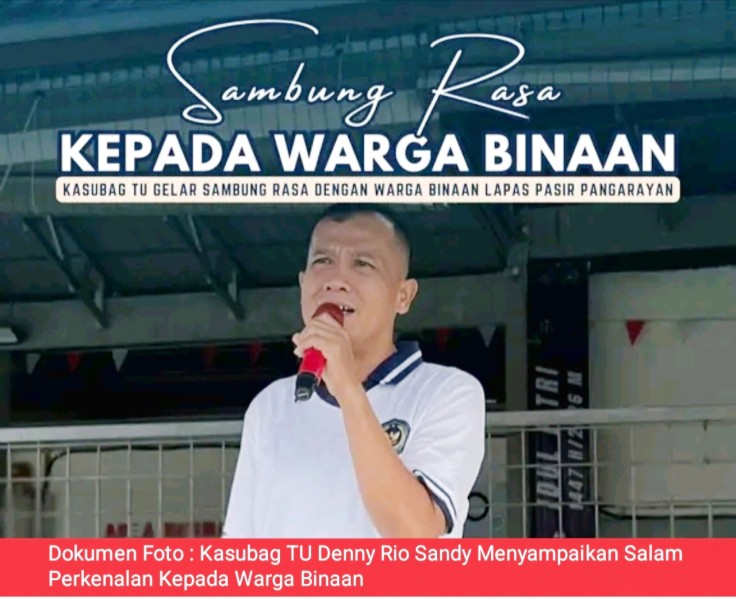Sambung Rasa di Lapas Pasir Pangarayan, Kasubag TU Perkenalkan Diri dan Bangun Kedekatan dengan Warga Binaan