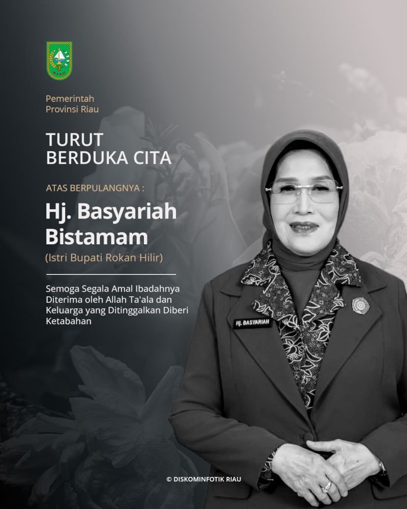 Istri Bupati Rohil Basyariah Bistamam Wafat, Gubri Abdul Wahid Sampaikan Belasungkawa
