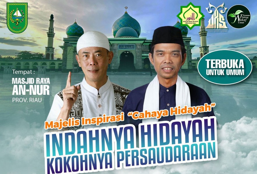 Masjid Raya Annur Riau Gelar Majelis Inspirasi “Cahaya Hidayah” Bersama UAS dan Koh Dondy Tan Besok Malam