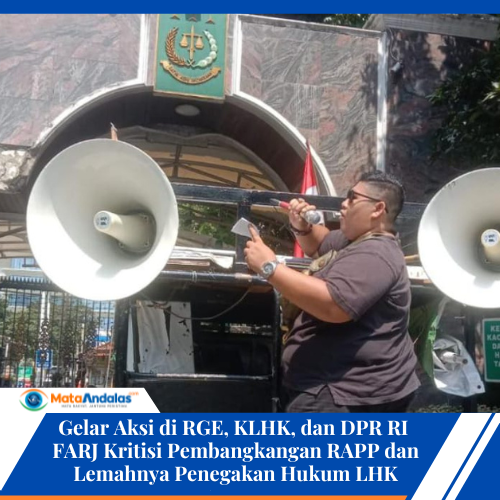 FARJ Kritisi Pembangkangan RAPP dan Lemahnya Penegakan Hukum LHK