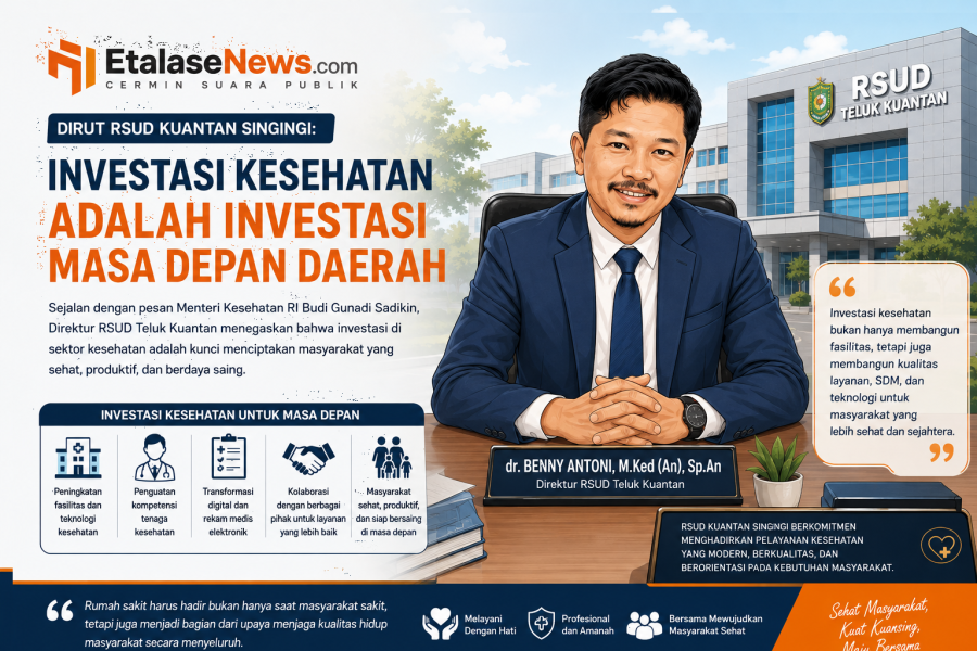Direktur RSUD Kuantan Singingi: Investasi Kesehatan Adalah Investasi Masa Depan Daerah