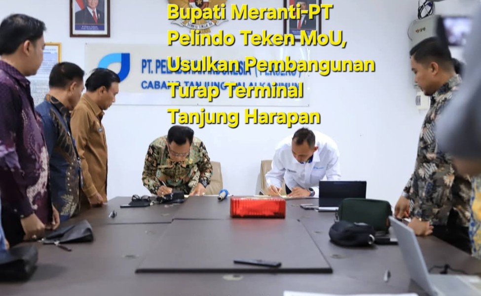 Bupati Meranti-PT Pelindo Teken MoU, Usulkan Pembangunan Turap Terminal Tanjung Harapan