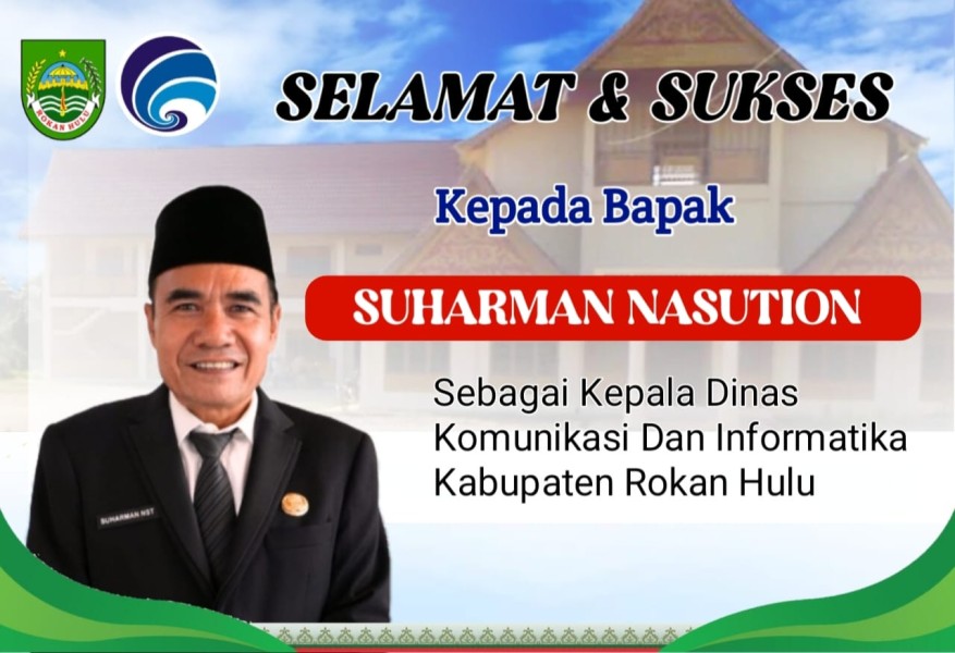 Suharman Nasution Resmi Jabat Kadis Kominfo Rohul, Sampaikan Terima Kasih dan Siap Berbenah