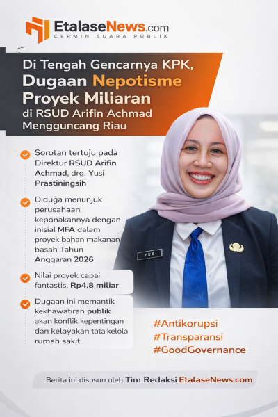 “Di Tengah Gencarnya KPK, Dugaan Nepotisme Proyek Miliaran di RSUD Arifin Achmad Mengguncang Riau”
