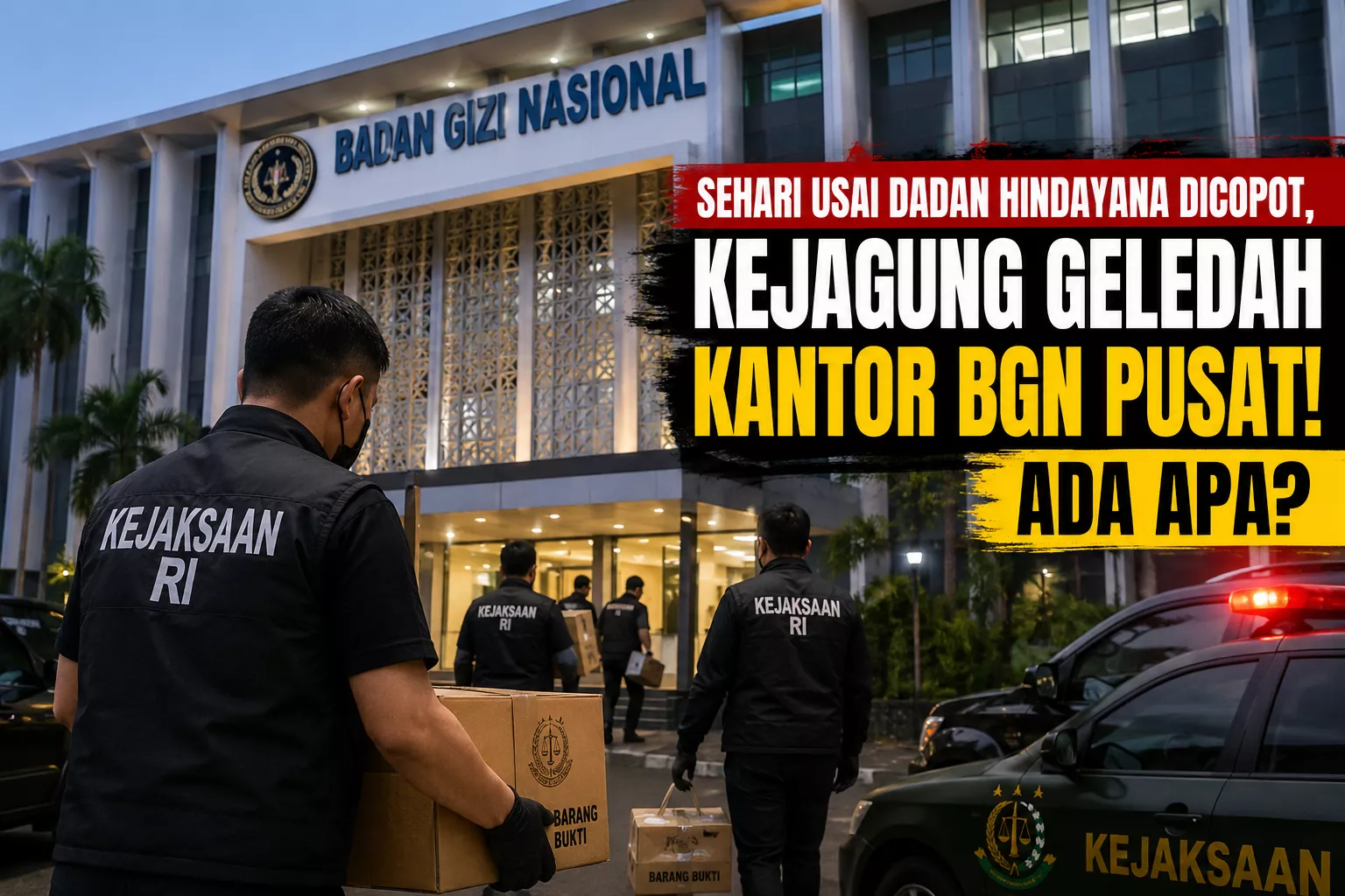 Sehari Usai Dadan Hindayana Dicopot, Kejagung Geledah Kantor BGN Pusat! Ada Apa?