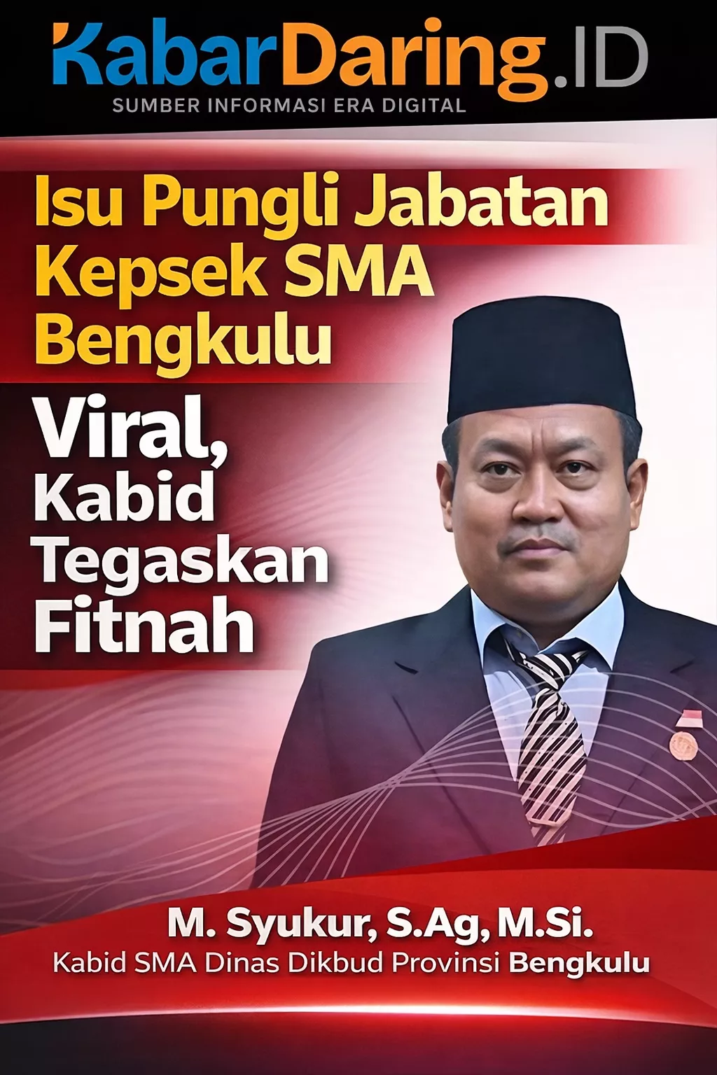 Isu Pungli Jabatan Kepsek SMA Bengkulu Viral, Kabid Tegaskan Fitnah