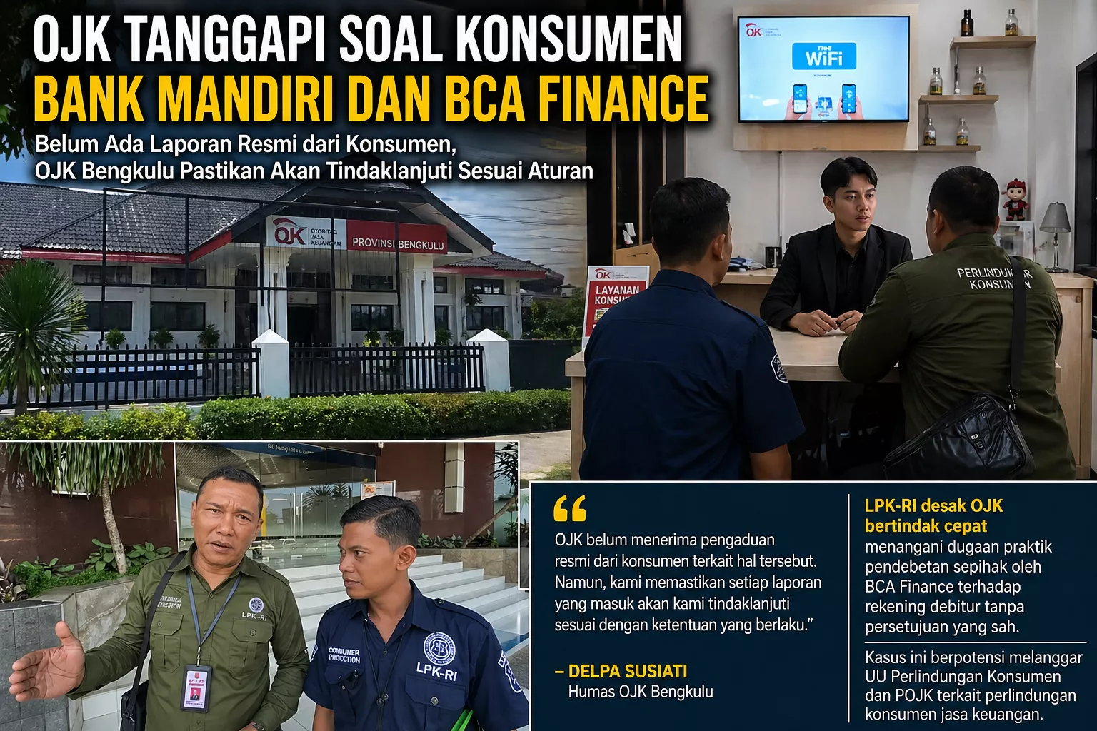OJK Tanggapi Polemik Konsumen Bank Mandiri dan BCA Finance, LPK-RI Bakal Tempuh Jalur Hukum