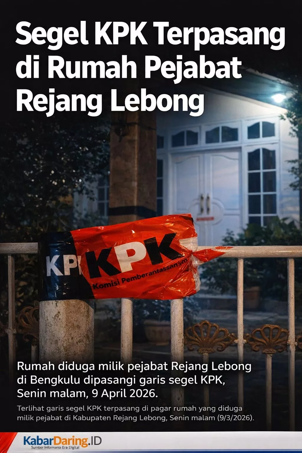 Rumah Pejabat di Rejang Lebong Disegel KPK, Isu OTT di Bengkulu Menguat
