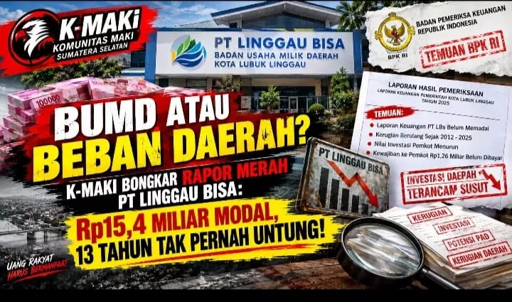 K-MAKI Bongkar Rapor Merah PT Linggau Bisa: BUMD Terus Merugi, Investasi Pemkot Lubuk Linggau Terancam Susut