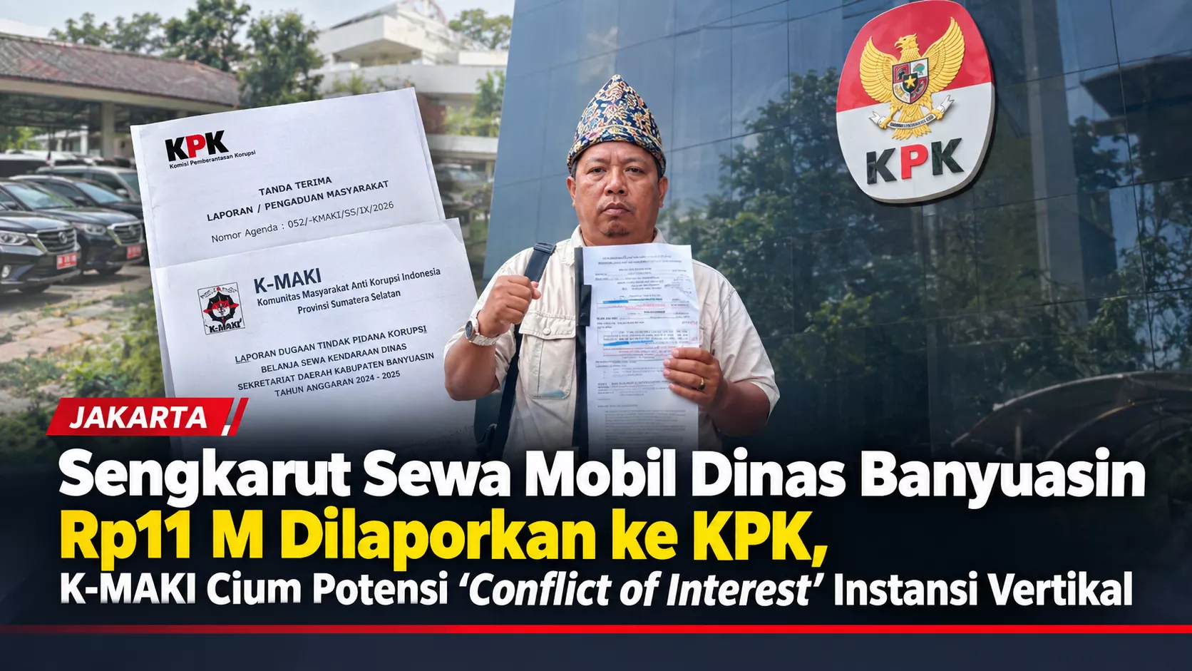 Sengkarut Sewa Mobil Dinas Banyuasin Rp11 M Dilaporkan ke KPK, K-MAKI Cium Potensi 'Conflict of Interest' Instansi Vertikal