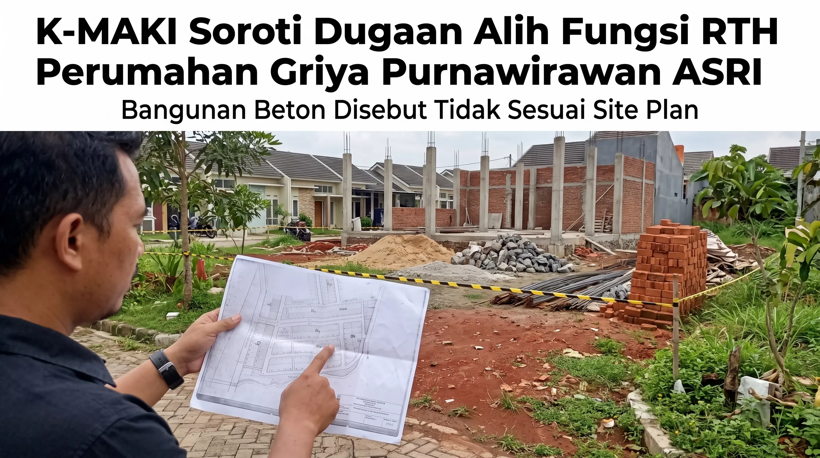 K-MAKI Soroti Dugaan Alih Fungsi RTH Perumahan Griya Purnawirawan ASRI, Bangunan Beton Disebut Tidak Sesuai Site Plan