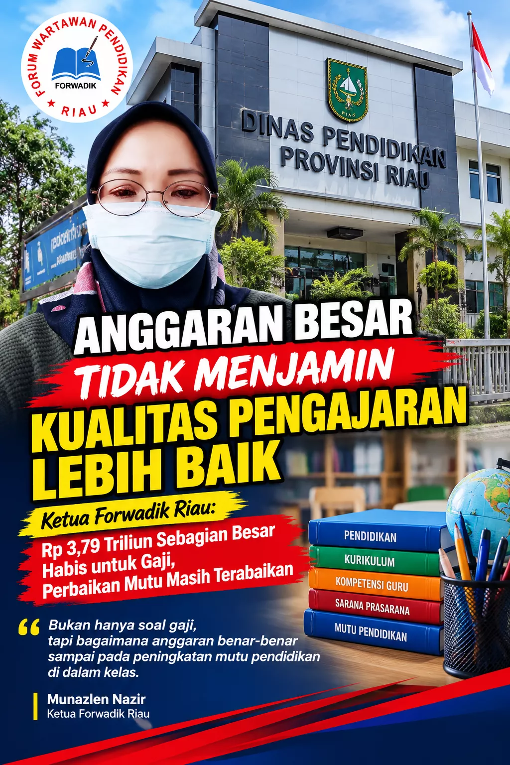 Ketua Forwadik Riau: Rp3,79 T Sebagian Besar Habis untuk Gaji, Perbaikan Mutu Masih Terabaikan