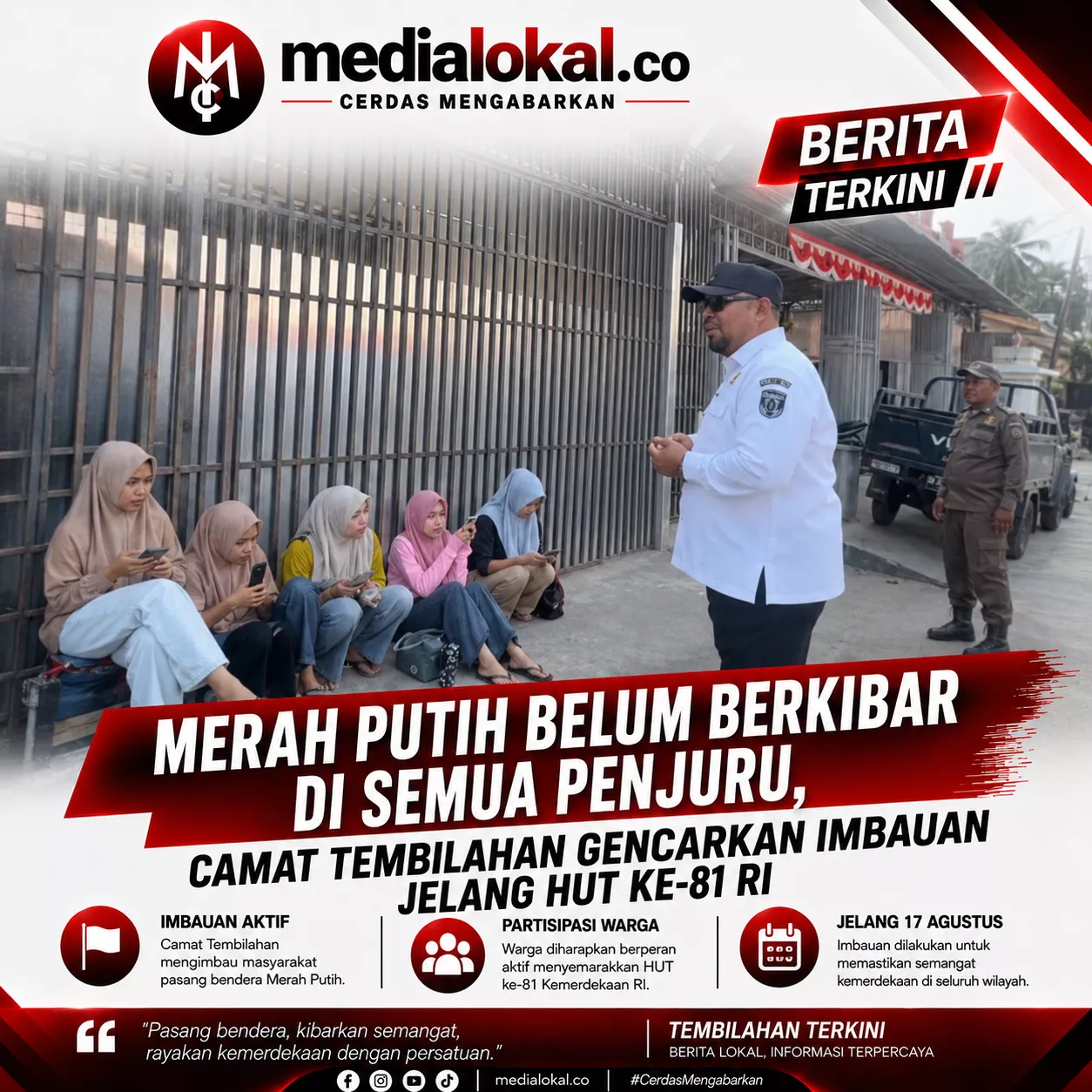 Semarakkan Kemerdekaan, Camat Tembilahan Minta Warga Jangan Lewatkan Pasang Bendera Merah Putih