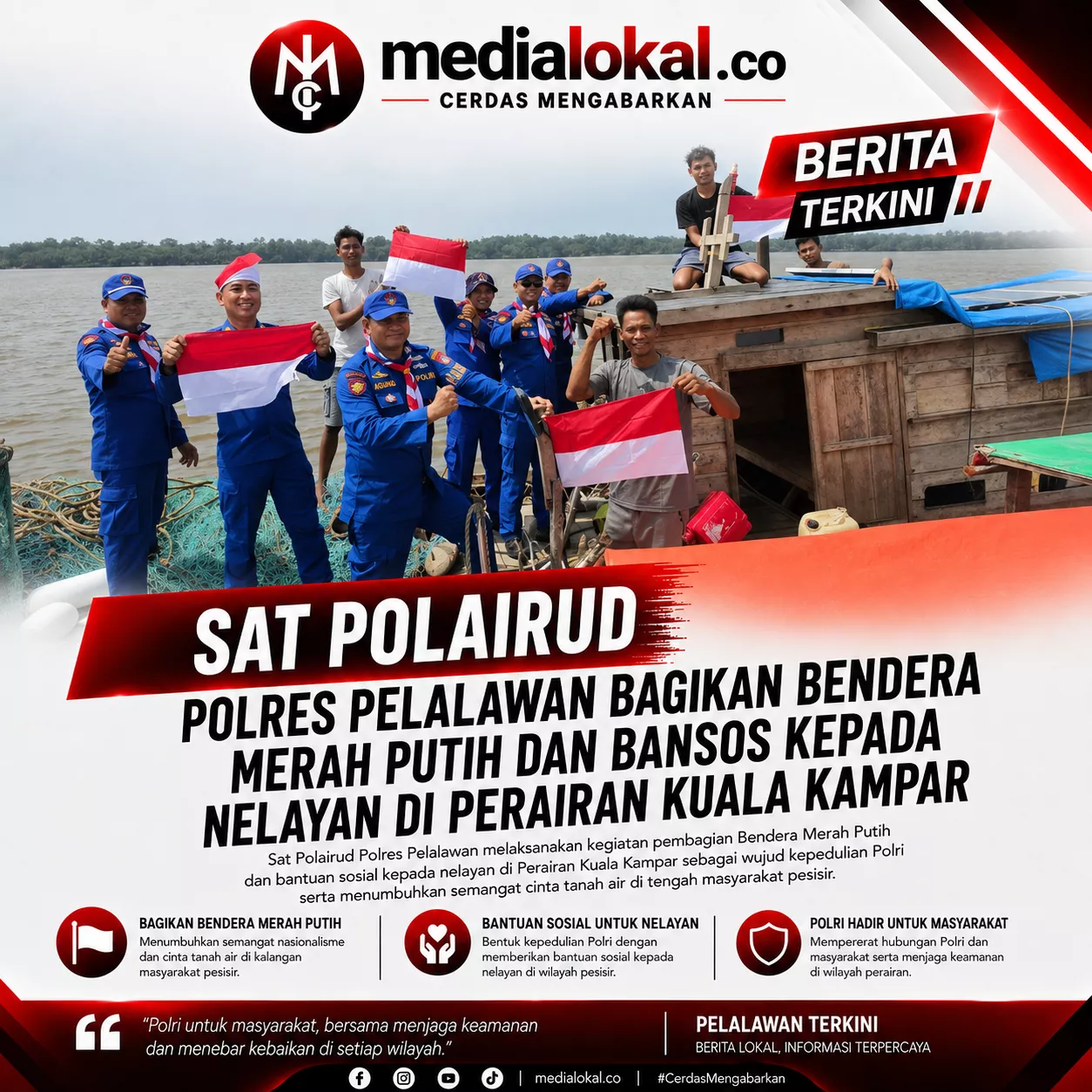 Sat Polairud Polres Pelalawan Bagikan Bendera Merah Putih Dan Bansos Kepada Nelayan Di Perairan Kuala Kampar